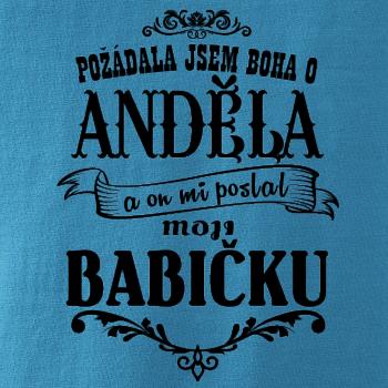 Požádal - a jsem boha o anděla a on mi poslal moji babičku