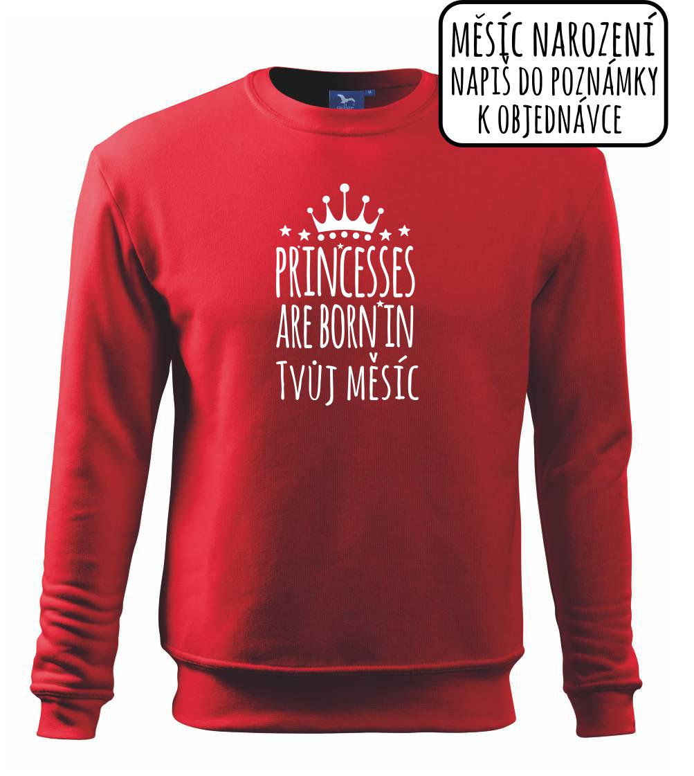 Princesses are born in (vlastní nápis měsíc narození) Princesses are born in (vlastní nápis měsíc narození)