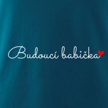 Budoucí babička nápis