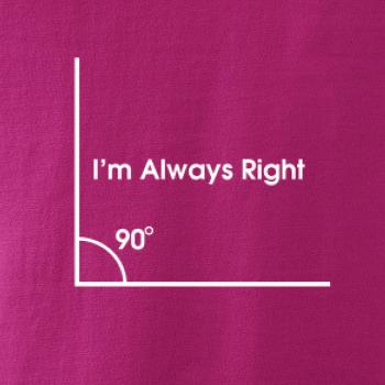I'm Always Right