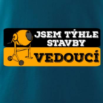 Jsem týhle stavby vedoucí Jsem týhle stavby vedoucí