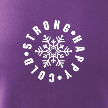 Cold strong happy