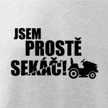 Jsem prostě sekáč - sekačka