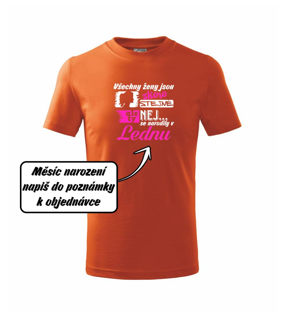 Všechny ženy jsou skoro stejné - Nej...  (vlastní nápis měsíc narození)