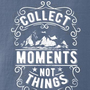 Collect moments not things