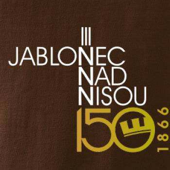 Jablonec nad Nisou 150 let - Oslavuji svoje město