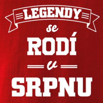 Legendy se rodí v srpnu