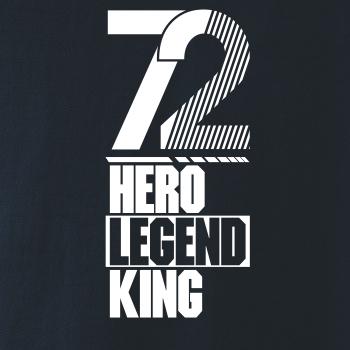 Hero, Legend, King x Queen 1972