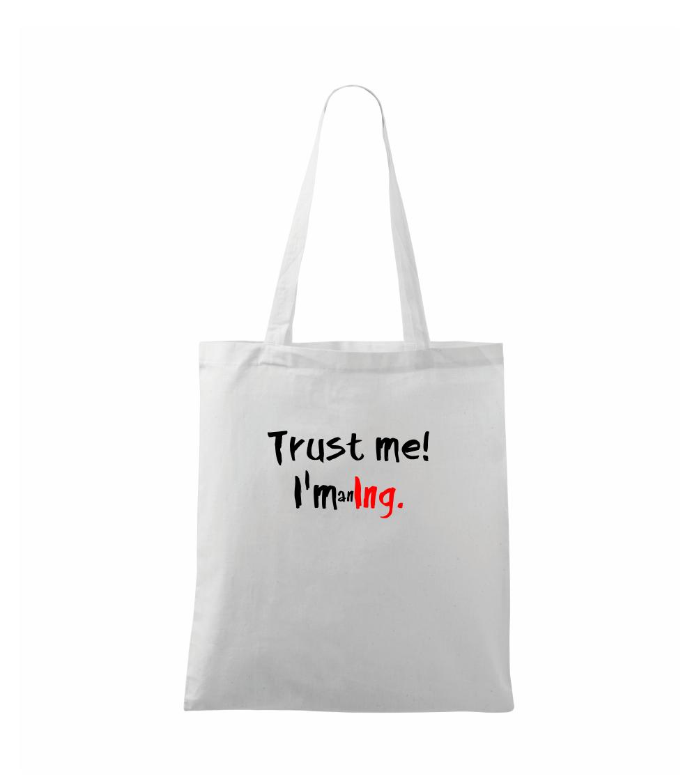 Trust me I´m an Ing. / Věř mi jsem Ing. - Taška malá