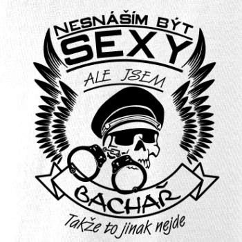 Nesnáším být sexy - Bachař