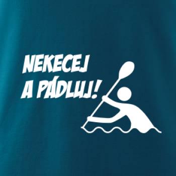 Nekecej a pádluj Nekecej a pádluj