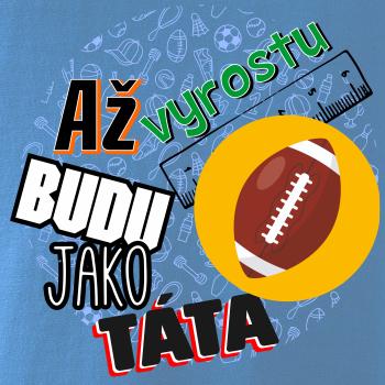 Až vyrostu budu jako táta - Americký fotbal
