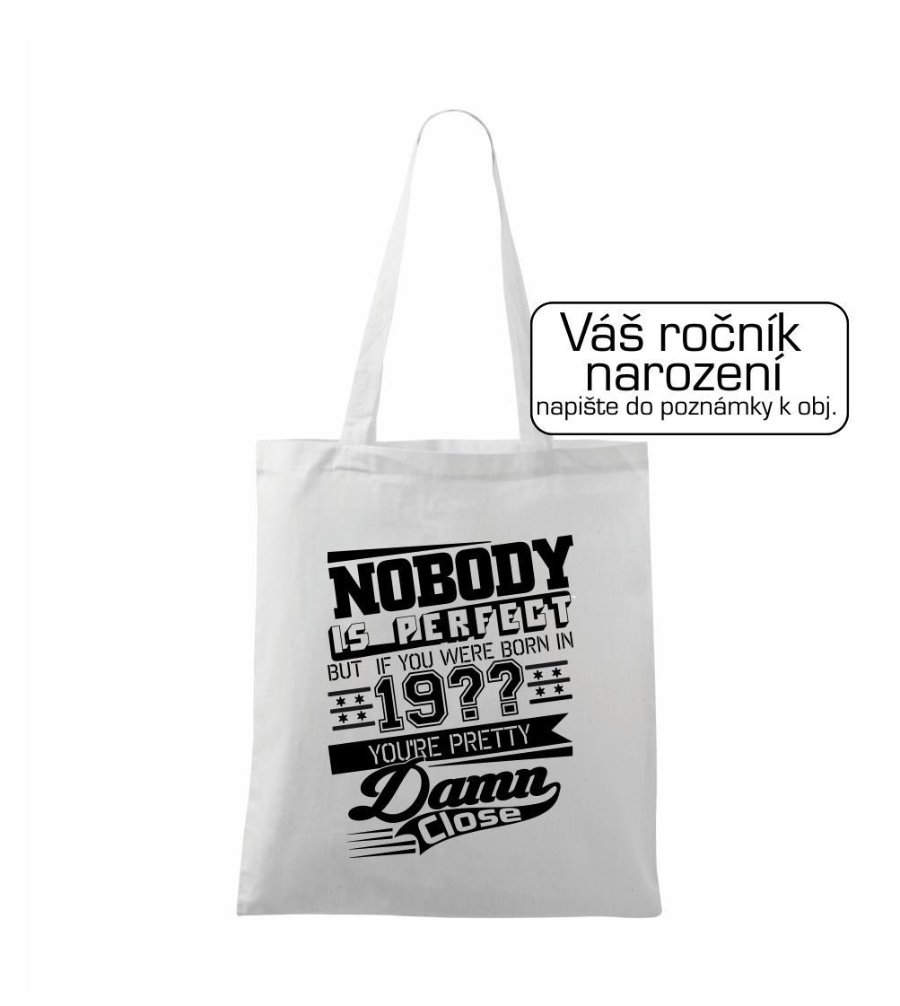 Nobody is perfect - Vlastní ročník - Taška malá