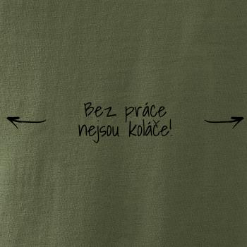 Bez práce nejsou koláče