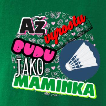 Až vyrostu budu jako maminka - líný tenis