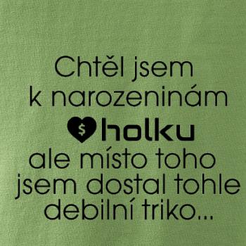 Chtěl jsem k narozeninám holku