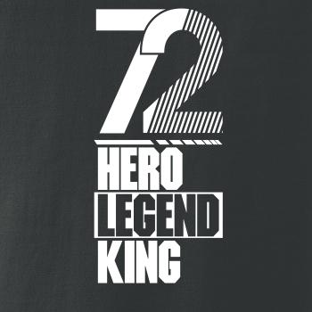 Hero, Legend, King x Queen 1972