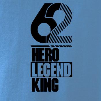 Hero, Legend, King x Queen 1962