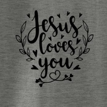 Jesus loves you