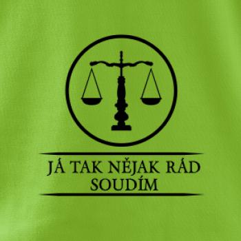 Já tak nějak rád/a soudím