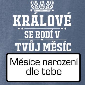 Králové se rodí - tvůj vlastní měsíc