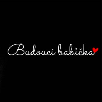 Budoucí babička nápis