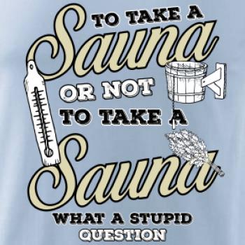 To take a Sauna or not to take a Sauna