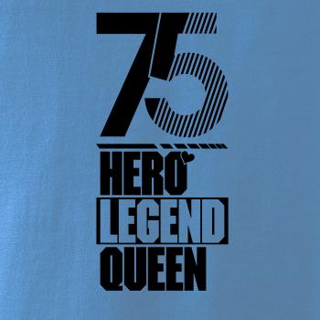 Hero, Legend, King x Queen 1975