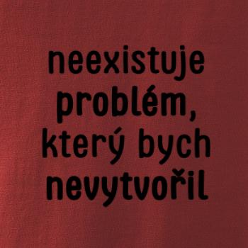 Neexistuje problém, který bych nevytvořil ON a ONA