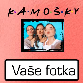 Kámošky Vlastní fotka