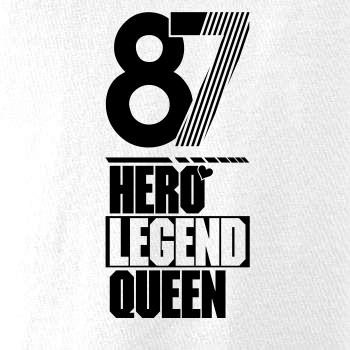 Hero, Legend, King x Queen 1987