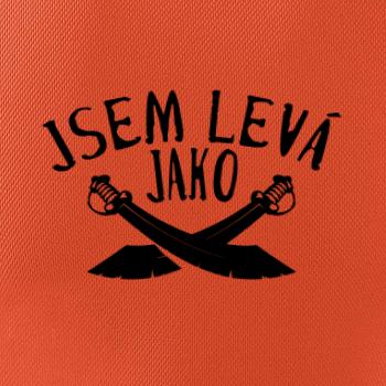 Jsem levej jako šavle