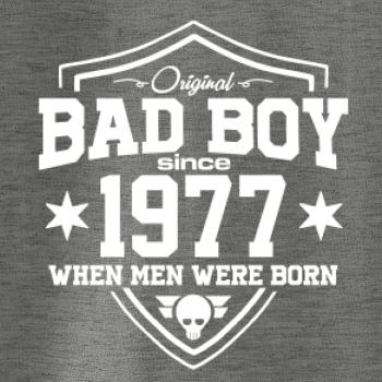 Bad boy since 1977