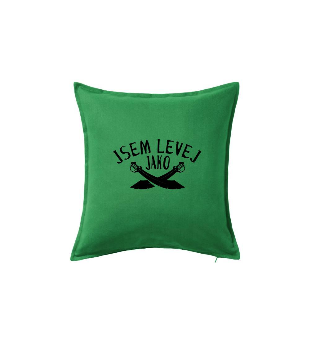 Jsem levej jako šavle