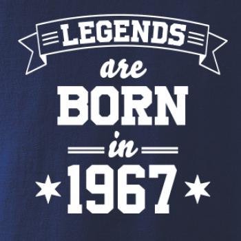 Legends are born in 1967