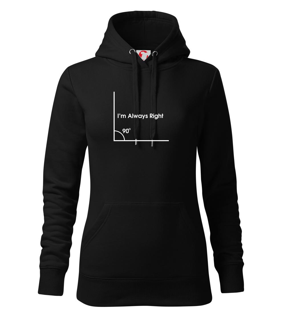 I\'m Always Right - Mikina dámská Cape s kapucí