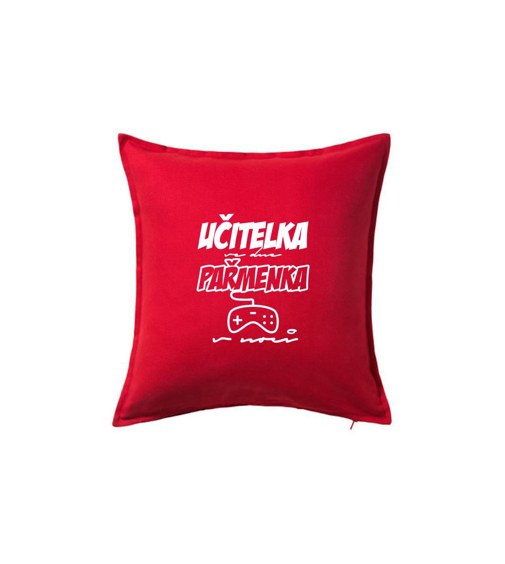 Učitel/učitelka ve dne, pařmen/pařmenka v noci