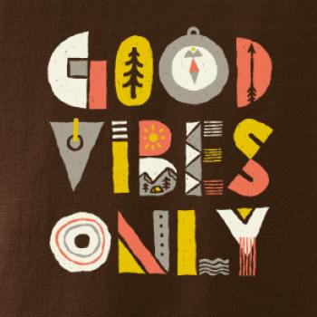 Good vibes only - nápis