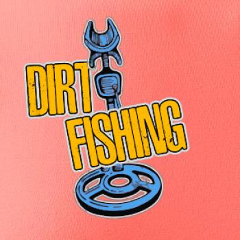Dirt fishing