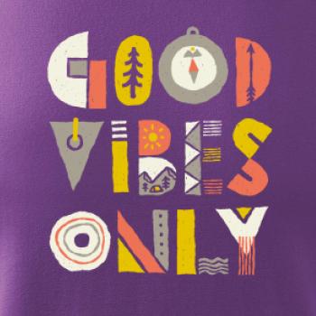 Good vibes only - nápis