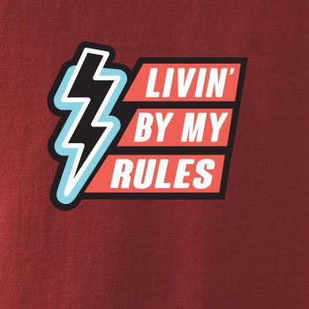 Livin by my rules