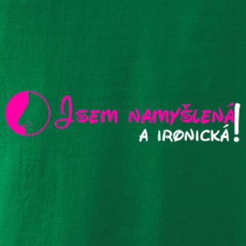 Jsem namyšlená a ironická!