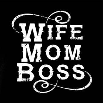 Wife mom boss Wife mom boss