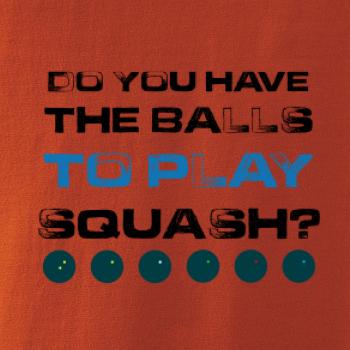 Do you have the balls to play squash