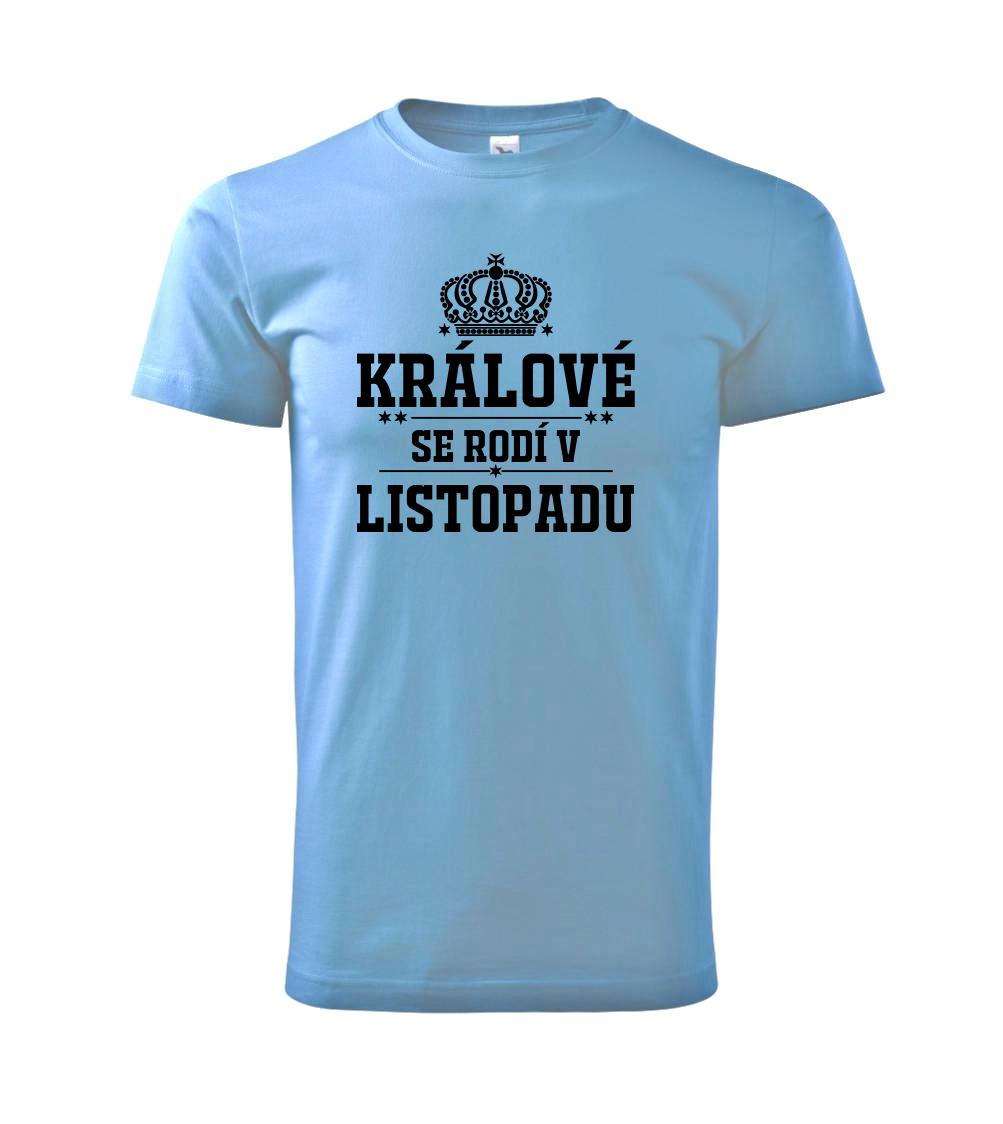 Králové se rodí v listopadu - Heavy new - triko pánské