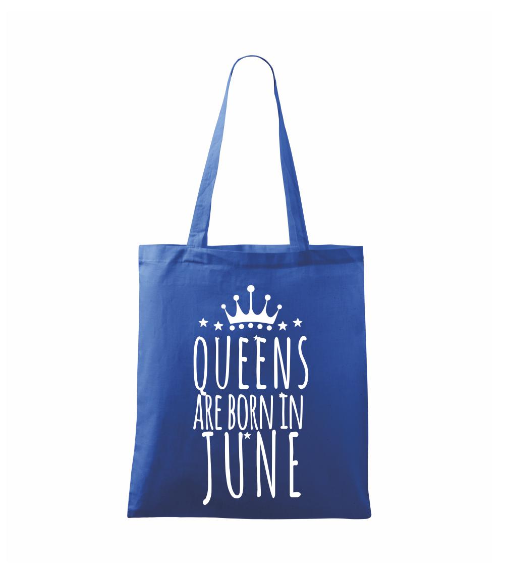 Queens are born in June - Taška malá