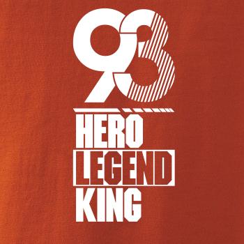 Hero, Legend, King x Queen 1993