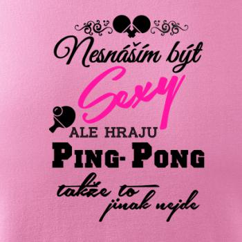 Nesnáším být Sexy - Ping Pong
