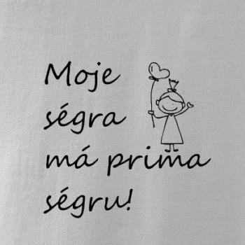 Moje ségra má prima ségru! Moje ségra má prima ségru!
