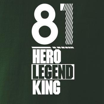 Hero, Legend, King x Queen 1981